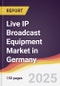 Live IP Broadcast Equipment Market in Germany - Product Thumbnail Image