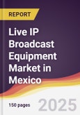 Live IP Broadcast Equipment Market in Mexico- Product Image