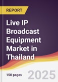 Live IP Broadcast Equipment Market in Thailand- Product Image
