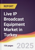 Live IP Broadcast Equipment Market in Turkey- Product Image