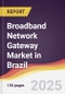 Broadband Network Gateway Market in Brazil - Product Thumbnail Image