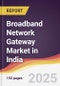 Broadband Network Gateway Market in India - Product Thumbnail Image