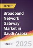 Broadband Network Gateway Market in Saudi Arabia- Product Image