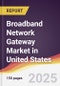 Broadband Network Gateway Market in United States - Product Thumbnail Image