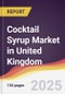 Cocktail Syrup Market in United Kingdom - Product Image
