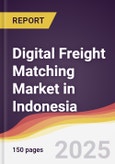 Digital Freight Matching Market in Indonesia- Product Image
