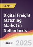 Digital Freight Matching Market in Netherlands- Product Image