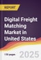 Digital Freight Matching Market in United States - Product Thumbnail Image