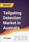 Tailgating Detection Market in Australia - Product Image