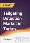 Tailgating Detection Market in Turkey- Product Image