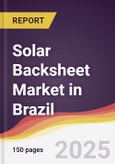 Solar Backsheet Market in Brazil- Product Image