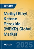 Methyl Ethyl Ketone Peroxide (MEKP) Global Market Insights 2025, Analysis and Forecast to 2030, by Manufacturers, Regions, Technology, Application- Product Image