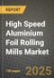 High Speed Aluminium Foil Rolling Mills Market Outlook 2025-2034: Market Share, and Growth Analysis By Product Type (Single Layer, Multi Layer), By Application, By End User, By Technology - Product Thumbnail Image