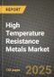 High Temperature Resistance Metals Market Outlook 2025-2034: Market Share, and Growth Analysis By Product Type (Nickel Alloys, Cobalt Alloys, Titanium Alloys, Superalloys), By Application, By End User, By Technology - Product Thumbnail Image