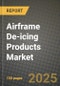 Airframe De-icing Products Market Outlook 2025-2034: Market Share, and Growth Analysis By Product Type (Type I, Type II, Type III, Type IV), By Application, By End User, By Technology - Product Thumbnail Image
