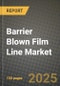 Barrier Blown Film Line Market Outlook 2025-2034: Market Share, and Growth Analysis By Product Type (Monolayer, Multilayer), By Application, By End User, By Technology - Product Thumbnail Image