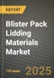 Blister Pack Lidding Materials Market Outlook 2025-2034: Market Share, and Growth Analysis By Product Type (Aluminum Foil, Plastic Film, Paperboard), By Application, By End User, By Technology - Product Thumbnail Image