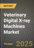 Veterinary Digital X-ray Machines Market Outlook 2025-2034: Market Share, and Growth Analysis By Application (Small Animals, Large Animals), By Product Type, By End User, By Technology- Product Image