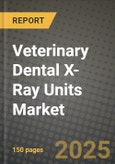 Veterinary Dental X-Ray Units Market Outlook 2025-2034: Market Share, and Growth Analysis By Application (Canine Dentistry, Feline Dentistry), By Product Type, By End User, By Technology- Product Image