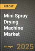 Mini Spray Drying Machine Market Outlook 2025-2034: Market Share, and Growth Analysis By Application (Food & Beverage, Pharmaceuticals, Chemicals), By Product Type, By End User, By Technology- Product Image
