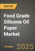 Food Grade Silicone Oil Paper Market Outlook 2025-2034: Market Share, and Growth Analysis By Application (Baking, Food Packaging, Cooking), By Product Type, By End User, By Technology- Product Image