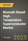Bismuth-Based High-Temperature Superconductor Market Outlook 2025-2034: Market Share, and Growth Analysis By Application (Electric Power, Transportation, Medical Imaging, Electronics), By Product Type, By End User, By Technology- Product Image
