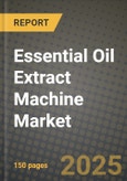 Essential Oil Extract Machine Market Outlook 2025-2034: Market Share, and Growth Analysis By Application (Food & Beverage, Cosmetics, Pharmaceuticals), By Product Type, By End User, By Technology- Product Image
