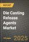 Die Casting Release Agents Market Outlook 2025-2034: Market Share, and Growth Analysis By Product Type (Water-Based Release Agents, solvent-Based Release Agents, Solid Release Agents), By Application, By End User, By Technology - Product Thumbnail Image