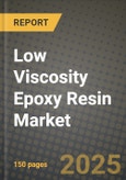 Low Viscosity Epoxy Resin Market Outlook 2025-2034: Market Share, and Growth Analysis By Product Type (Bisphenol A Epoxy Resin, Bisphenol F Epoxy Resin, Novolac Epoxy Resin), By Application, By End User, By Technology- Product Image