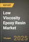 Low Viscosity Epoxy Resin Market Outlook 2025-2034: Market Share, and Growth Analysis By Product Type (Bisphenol A Epoxy Resin, Bisphenol F Epoxy Resin, Novolac Epoxy Resin), By Application, By End User, By Technology - Product Image