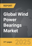 Wind Power Bearings - Global Strategic Business Report- Product Image
