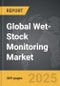 Wet-Stock Monitoring - Global Strategic Business Report - Product Thumbnail Image