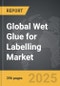 Wet Glue for Labelling - Global Strategic Business Report - Product Thumbnail Image