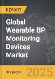 Wearable BP Monitoring Devices - Global Strategic Business Report- Product Image