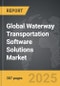 Waterway Transportation Software Solutions - Global Strategic Business Report - Product Image