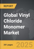 Vinyl Chloride Monomer (VCM) - Global Strategic Business Report- Product Image