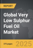 Very Low Sulphur Fuel Oil - Global Strategic Business Report- Product Image