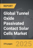 Tunnel Oxide Passivated Contact (TOPCon) Solar Cells - Global Strategic Business Report- Product Image