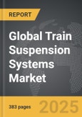 Train Suspension Systems - Global Strategic Business Report- Product Image