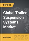Trailer Suspension Systems - Global Strategic Business Report- Product Image