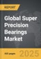 Super Precision Bearings - Global Strategic Business Report - Product Thumbnail Image