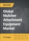 Mulcher Attachment Equipment - Global Strategic Business Report - Product Image