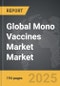 Mono Vaccines Market - Global Strategic Business Report - Product Thumbnail Image