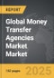 Money Transfer Agencies Market - Global Strategic Business Report - Product Thumbnail Image