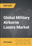 Military Airborne Lasers - Global Strategic Business Report- Product Image