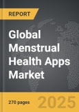 Menstrual Health Apps - Global Strategic Business Report- Product Image
