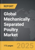 Mechanically Separated Poultry - Global Strategic Business Report- Product Image