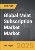 Meat Subscription Market - Global Strategic Business Report- Product Image