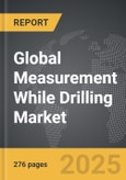 Measurement While Drilling (MWD) - Global Strategic Business Report- Product Image