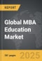 MBA Education - Global Strategic Business Report - Product Thumbnail Image